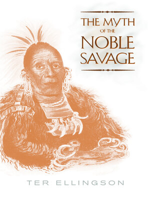 cover image of The Myth of the Noble Savage